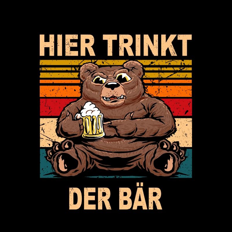 Hier Trinkt der Bär Biertrinker Sauf Spruch Bär