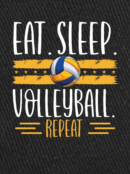 Eat sleep volleyball repeat