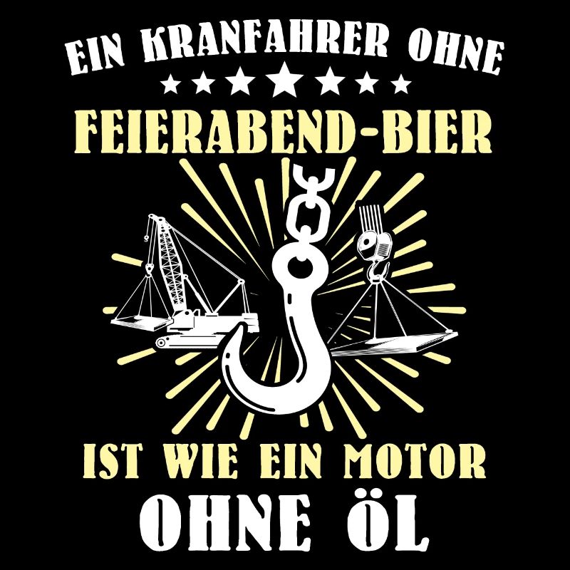 Kranführer Kran Bier Kranfahrer