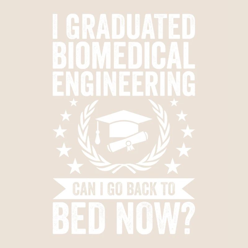 I have completed biomedical engineering