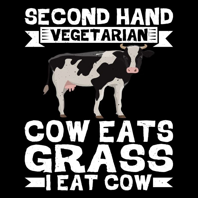 Second Hand Vegetarian, Cow Eats Grass, I Eat Cow2