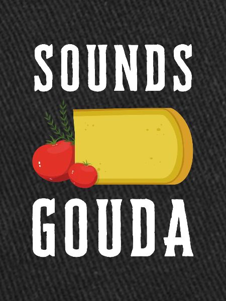 Fromager Fromager Gouda Lover