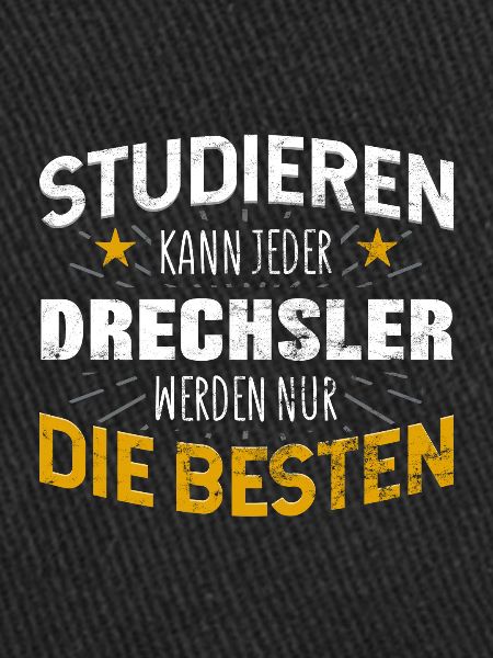 Drechsler Studiere kann jeder