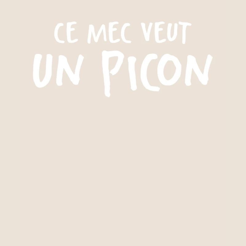 Ce Mec Veut Un Picon