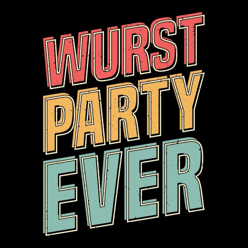 Oktober. Bayern. München. Wurst Party Ever.