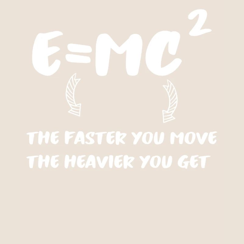 E = MC² - plus vous êtes rapide...