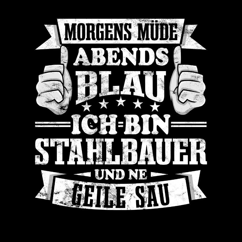 Stahlbauer Morgens müde abends blau