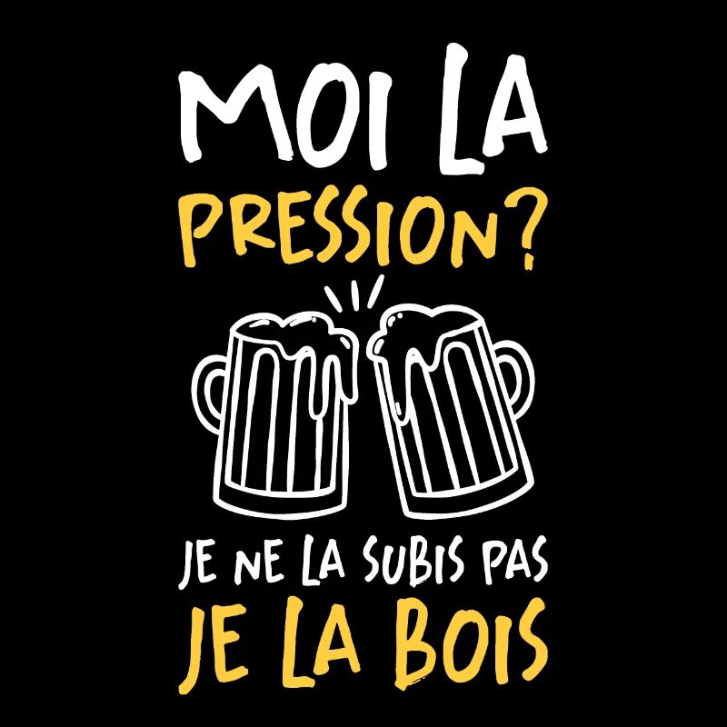 Moi La Pression Je Ne La Subis Pas Je La Bois