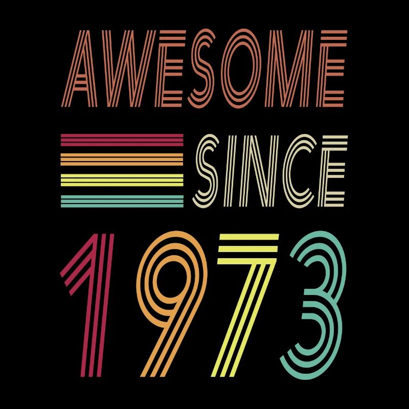 Awesome since 1973