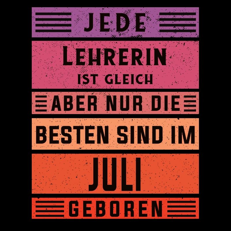 Schule Geburtstag Juli geboren Lehrerin