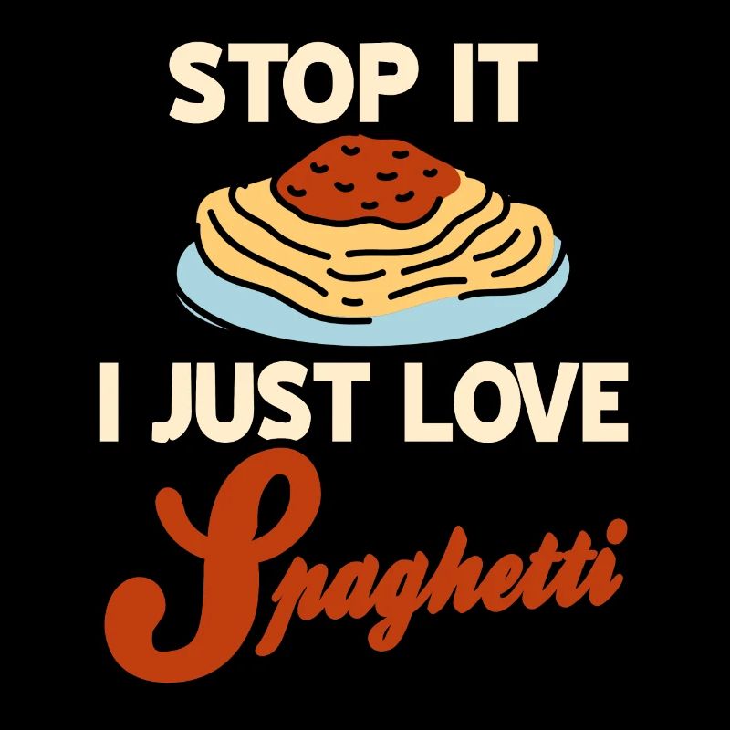Stop It I Just Love Spaghetti Retro Funny Spag