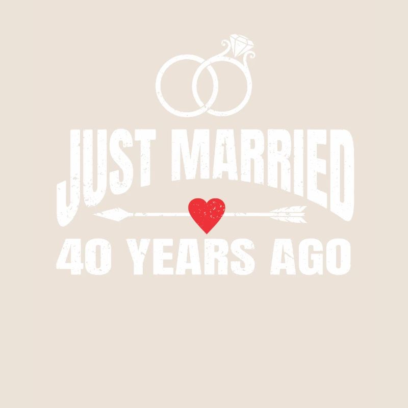 Just Married 40 Years Ago 40th Wedding Anniversary