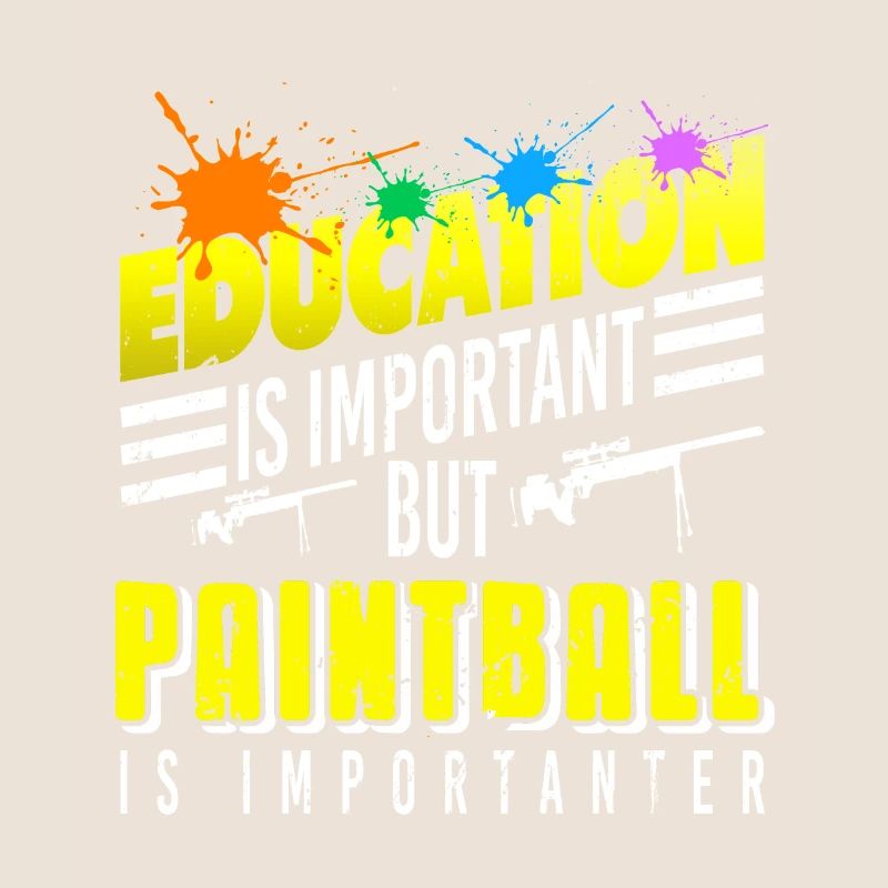 Education Is Important Paintball Is Importanter