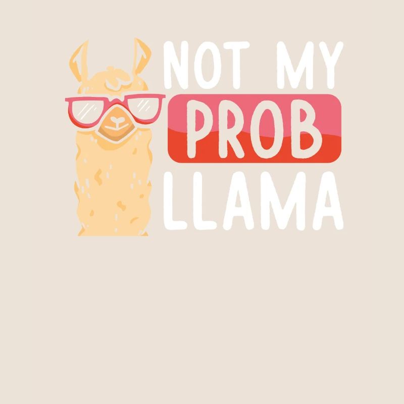 Not My Problem Lama