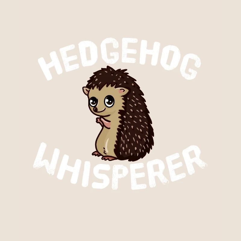 Funny Hedgehog Lover Hedgehog Whisperer