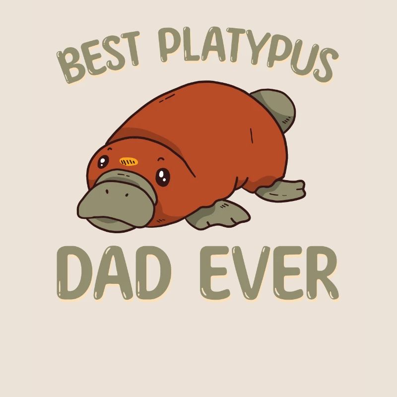Best Platypus Papa Ever