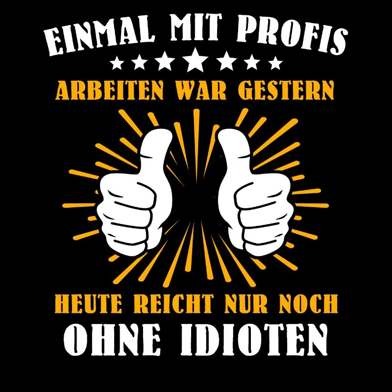 Einmal Mit Profis Arbeiten