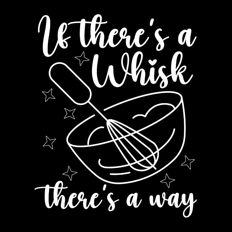 Baker If There's A Whisk Baking Bakery Chef Cake