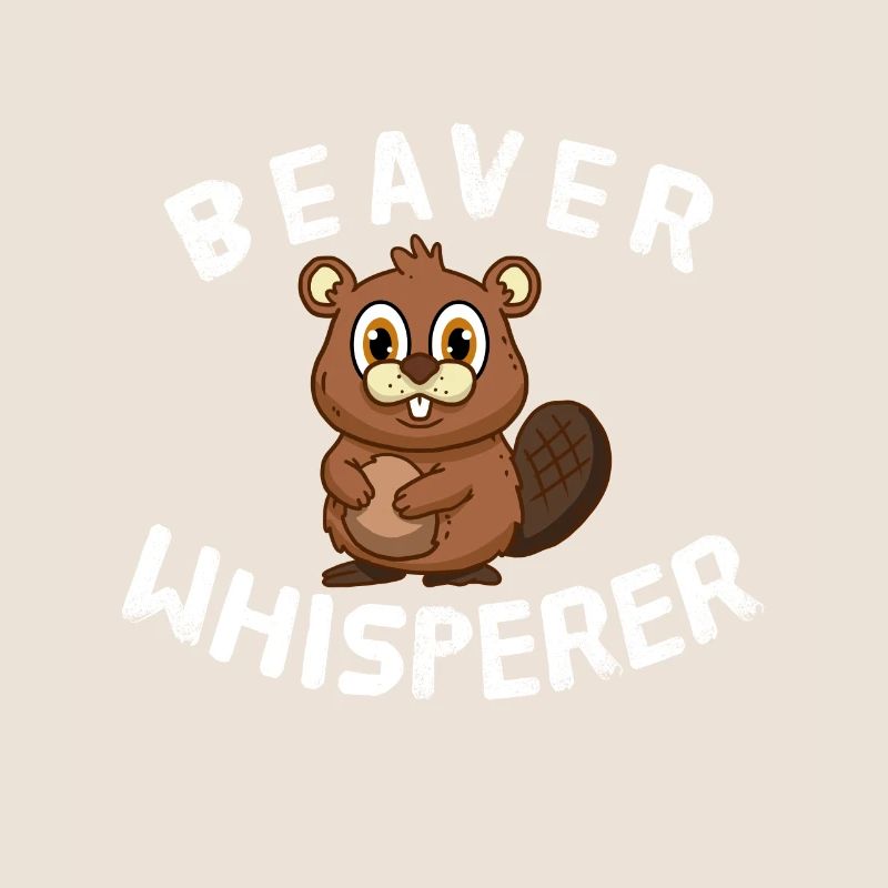 Funny Beaver Lover Beaver Whisperer
