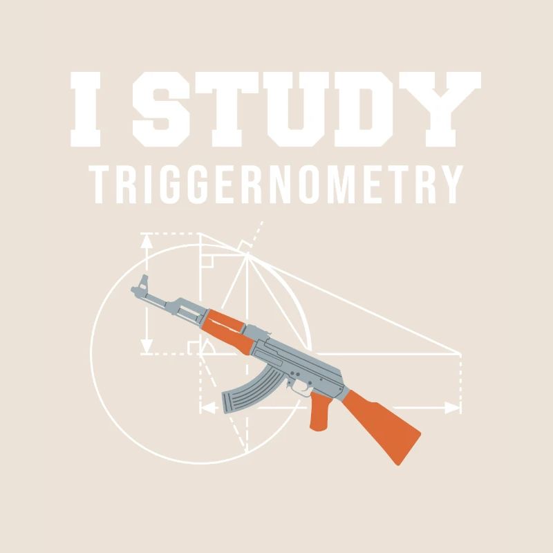 I Study Triggernometry - Gun Lover Shooting Range