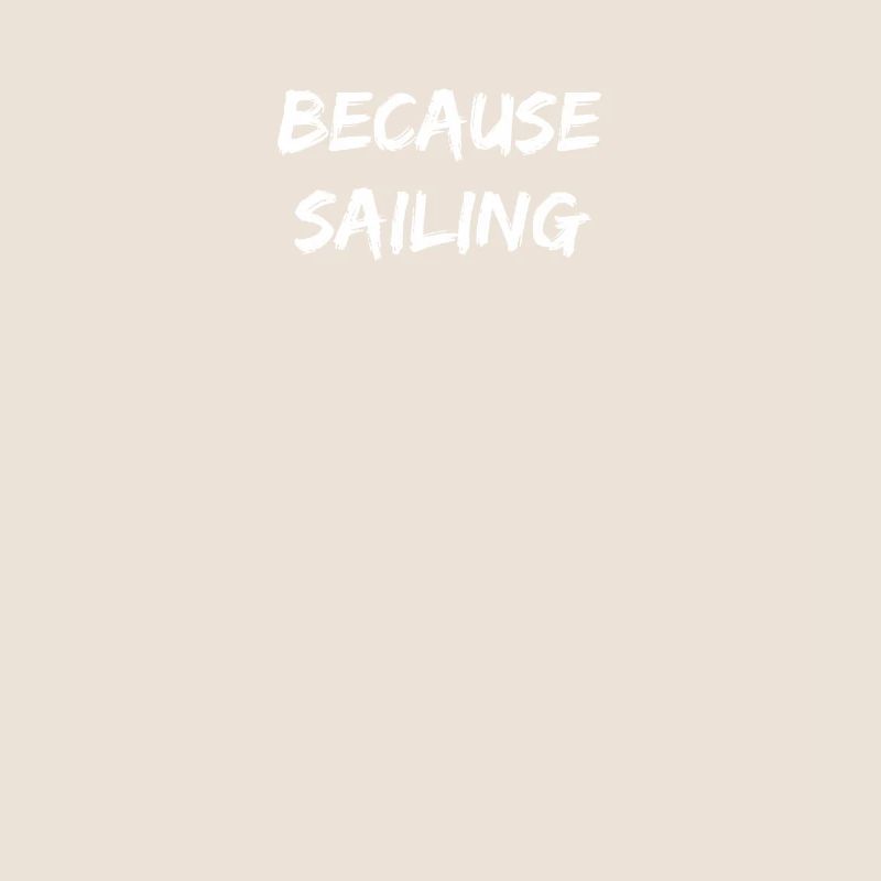 Segeln - because sailing