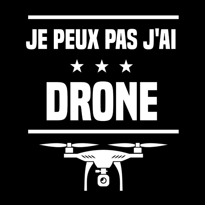 je peux pas j'ai drone humour drones