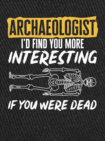 Archaeology Gift Archaeologist