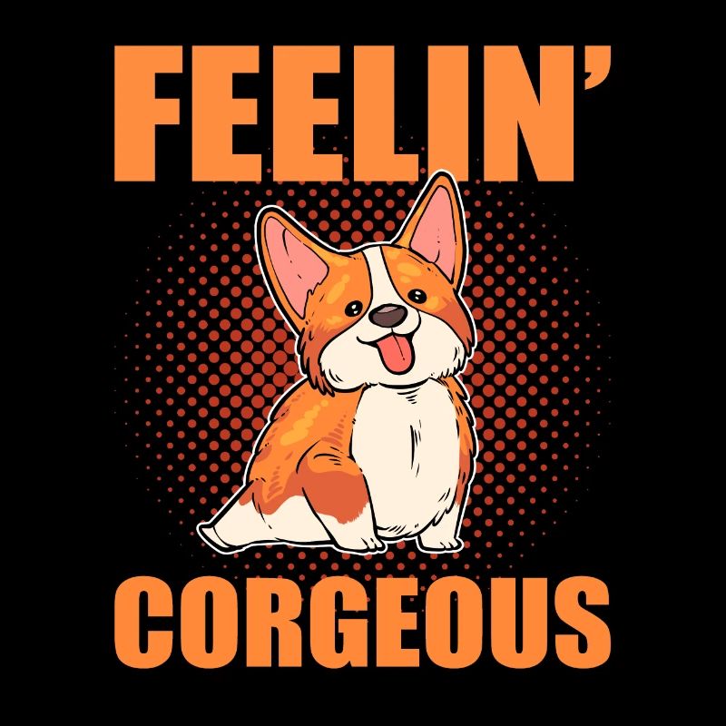 Feelin' Corgeous Welsh Corgi Dog