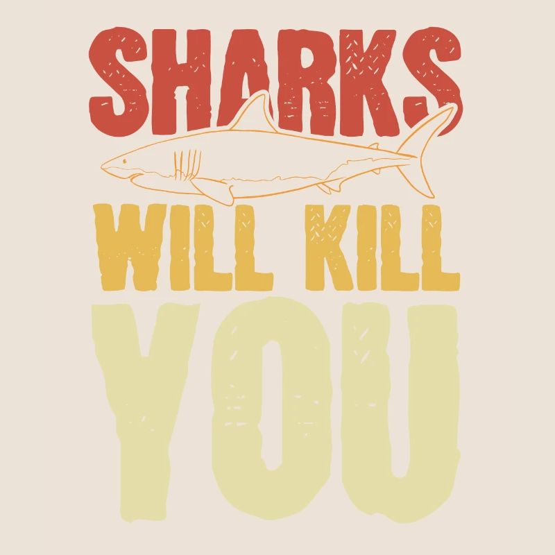 Sharks Will Kill You