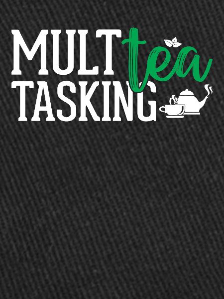 Tea Lover - Multea Tasking