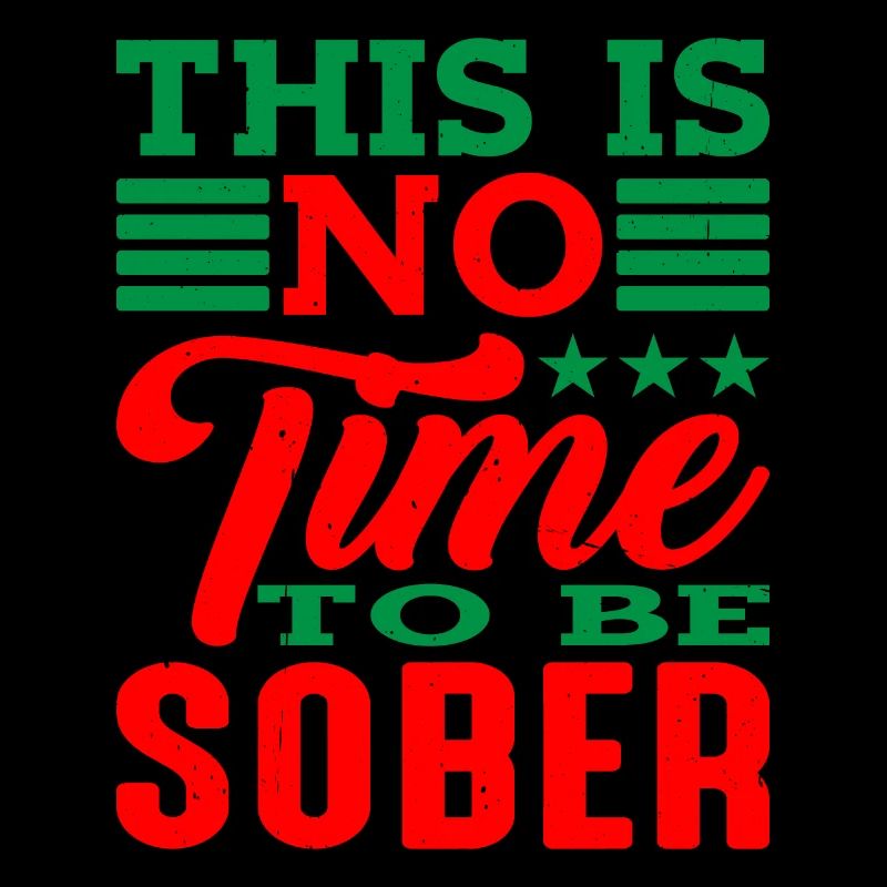 This Is No Time To Be Sober 4