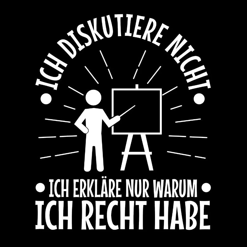 Ich diskutiere nicht ich erkläre nur warum ich