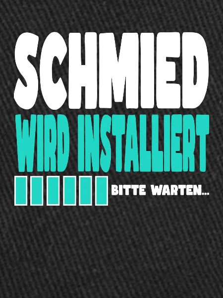 Schmied wird installiert