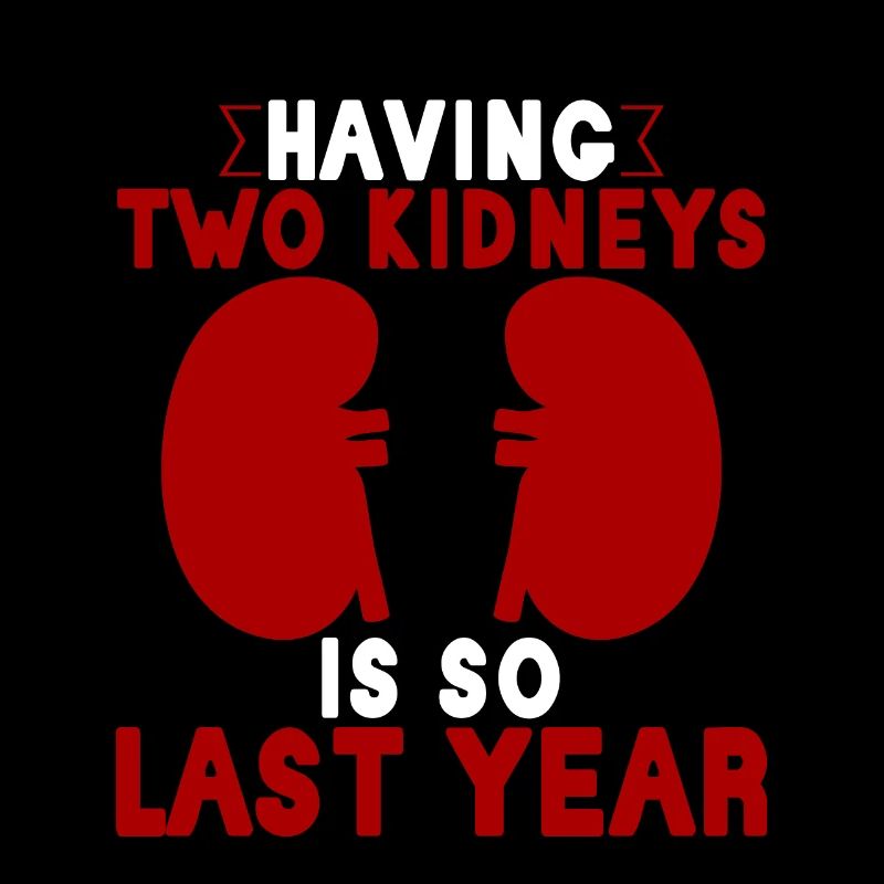 Having Two Kidneys Is So Last Year
