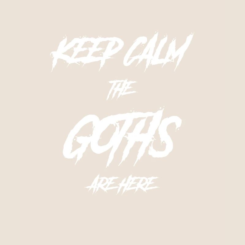 Gothic Lovers Keep Calm, The Goths Are There