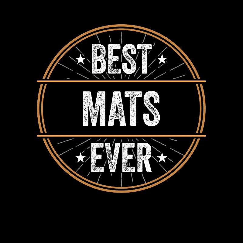Best Mats Ever Vorname Name Geschenk