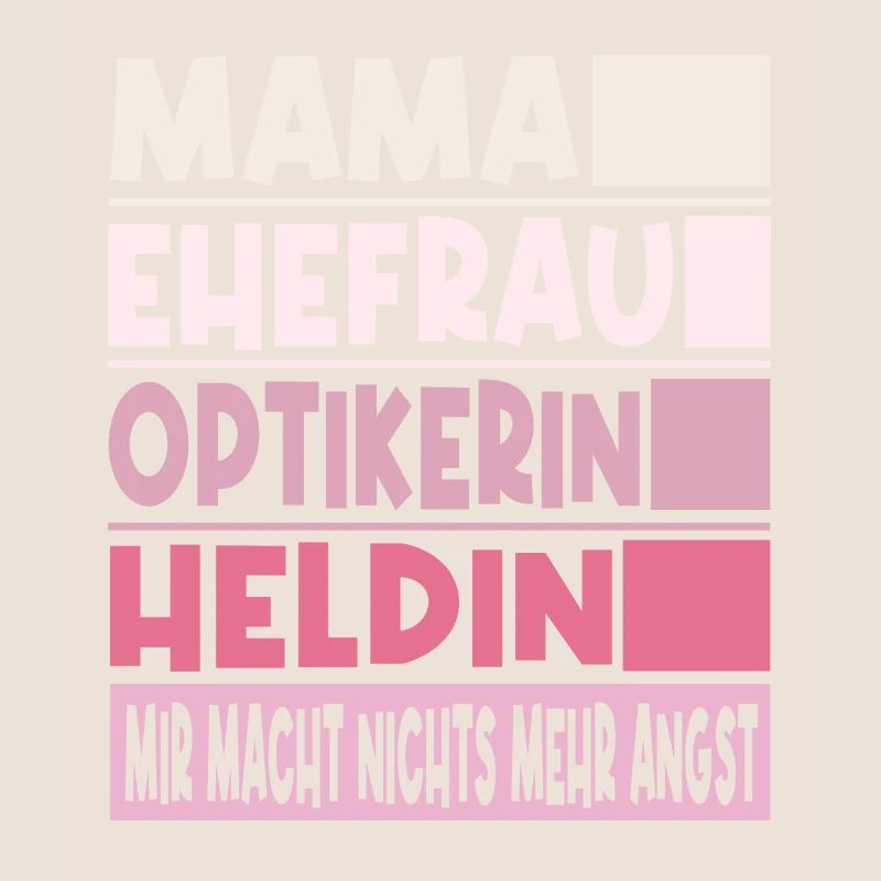 Optikerin Mama Ehefrau Heldin
