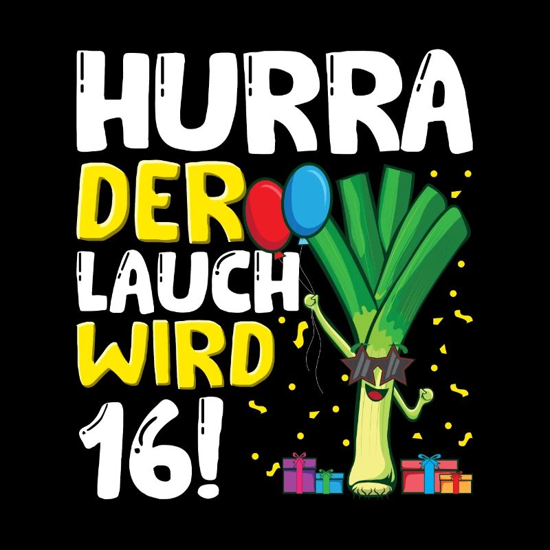 Hurra der Lauch wird 16