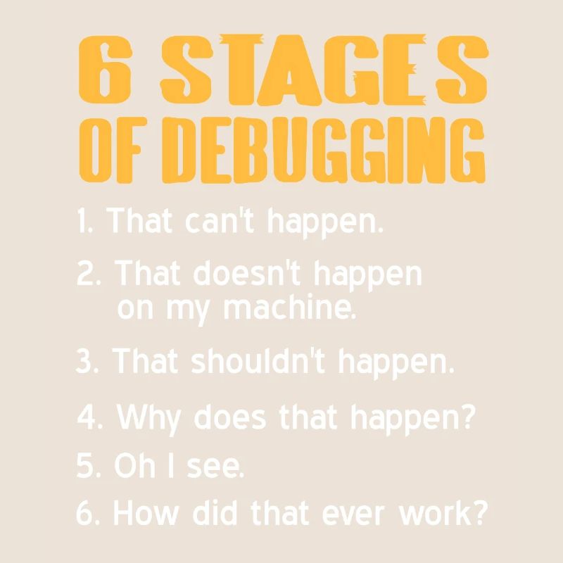 6 Stages Of Debugging Funny Data Admin T-Shirt