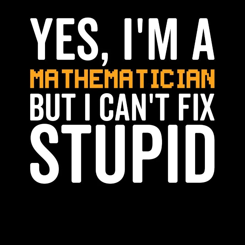 Stupide - Mathématicien