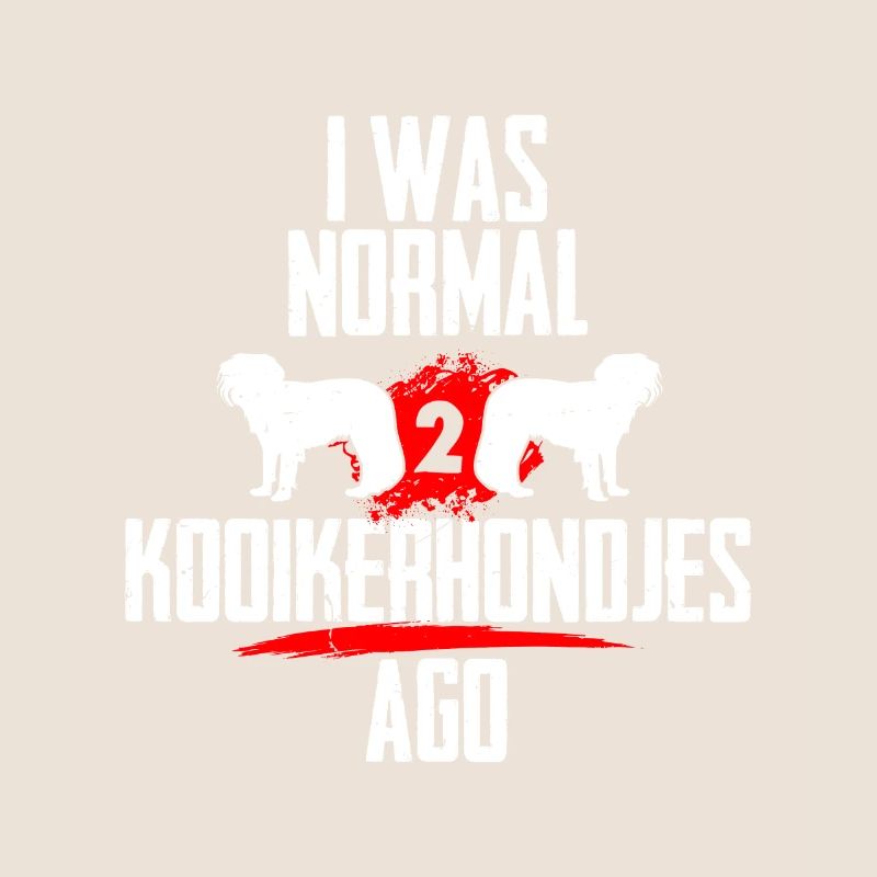 I was normal 2 Kooikerhondjes before