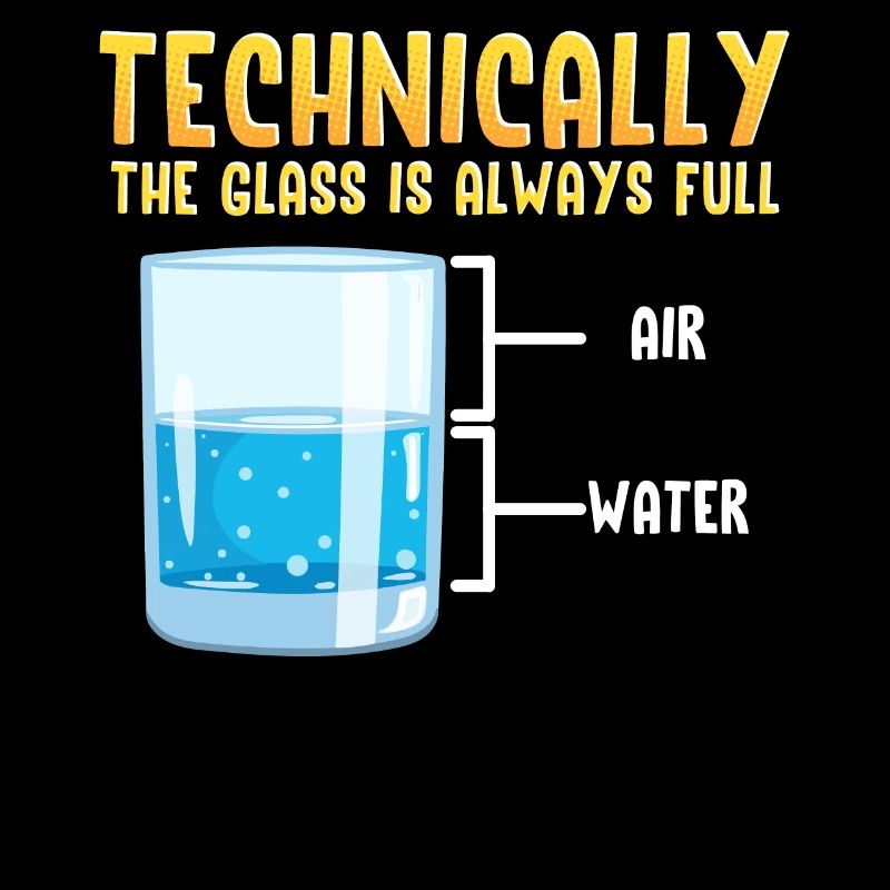 Das Glas ist immer Voll Wissenschaft