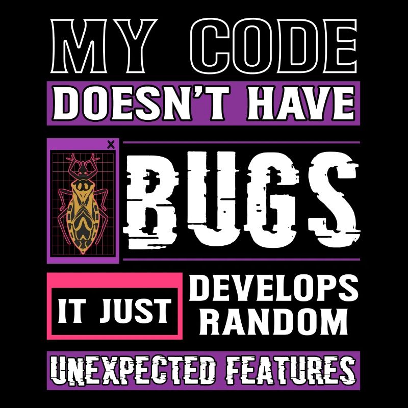Developer My Code Has No Bugs Funny Coding