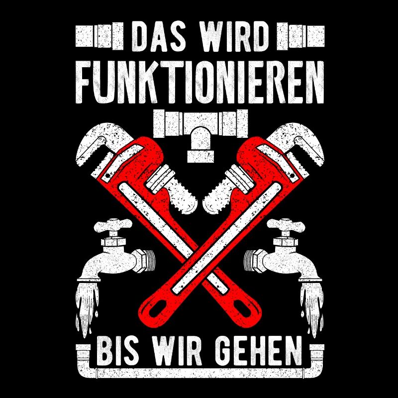 Das wird funktionieren bis wir gehen