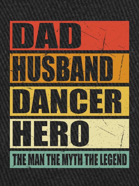 Father Husband Dancer Hero
