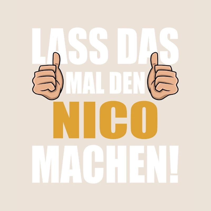 Lass das mal den Nico machen