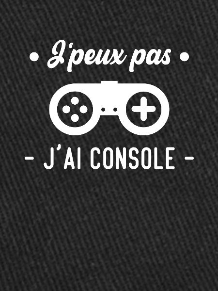 J'peux pas j'ai console