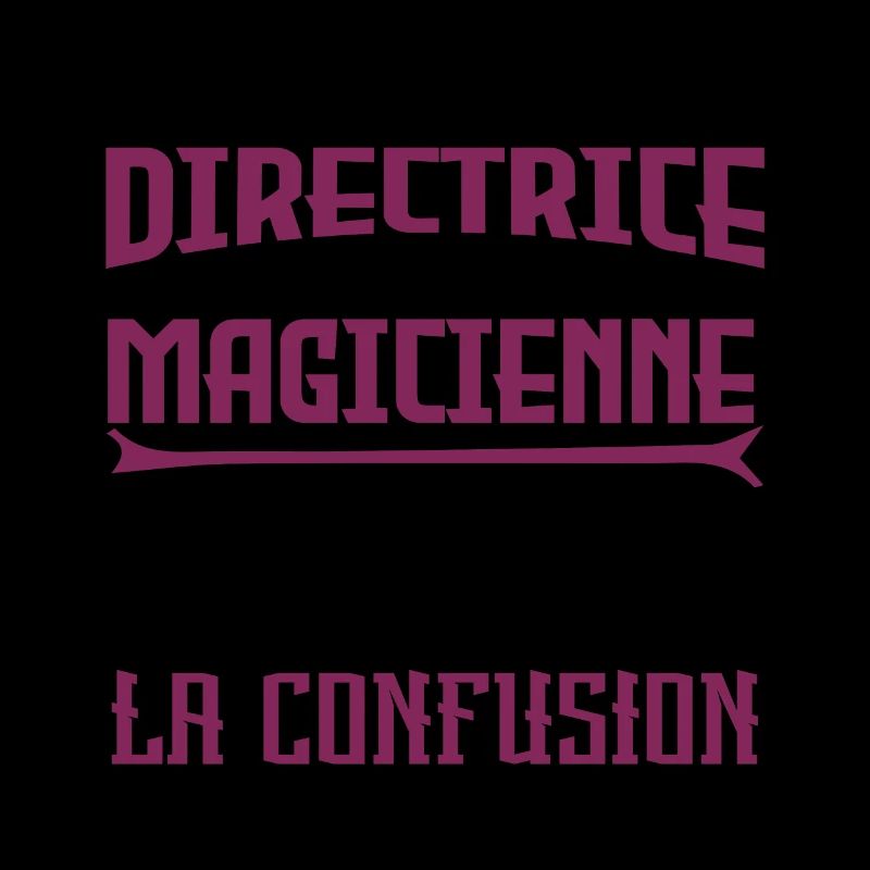 je suis Directrice pas magicien
