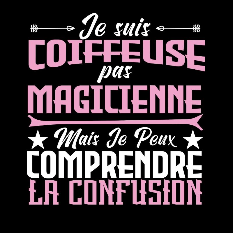 je suis Coiffeuse pas magicienne