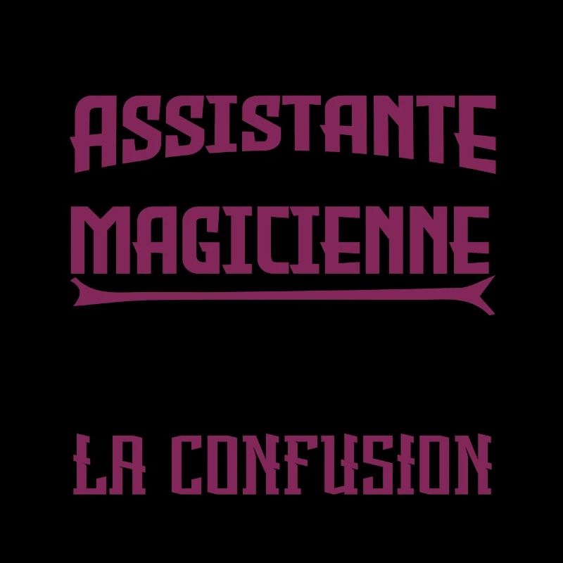 je suis Assistante pas magicienne.